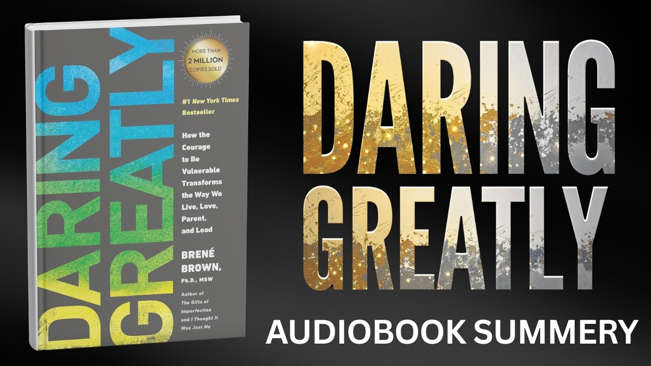 Daring Greatly | Power of Daring | Audiobook Complete Summery