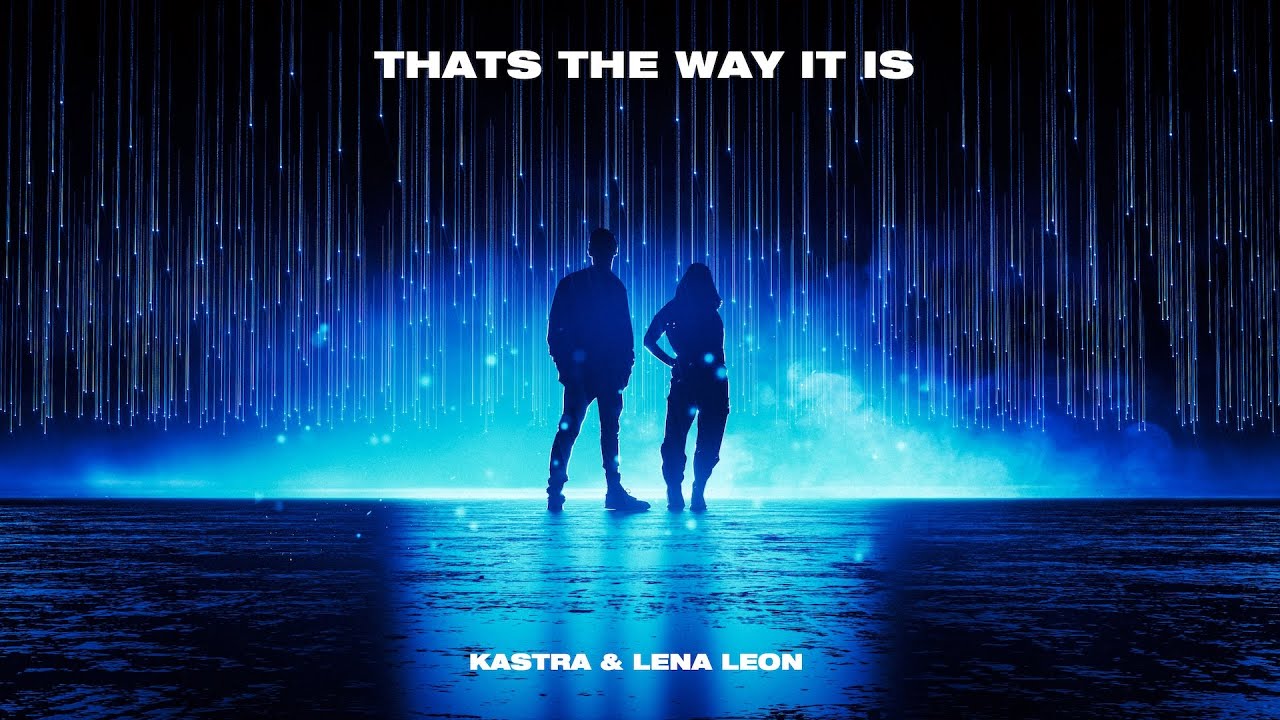 Kastra & Lena Leon - That's The Way It Is [Lyric Video]