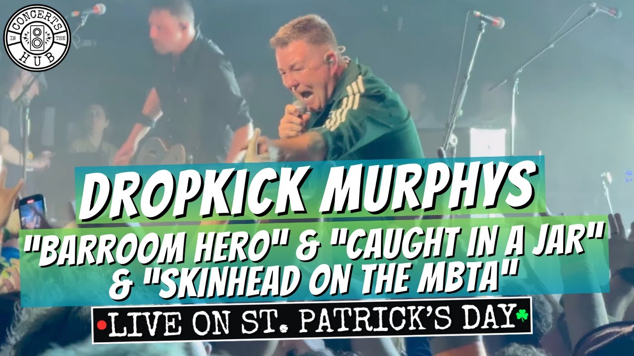 Dropkick Murphys "Barroom Hero" & "Caught in a Jar" & “Skinhead on the MBTA" LIVE in Boston