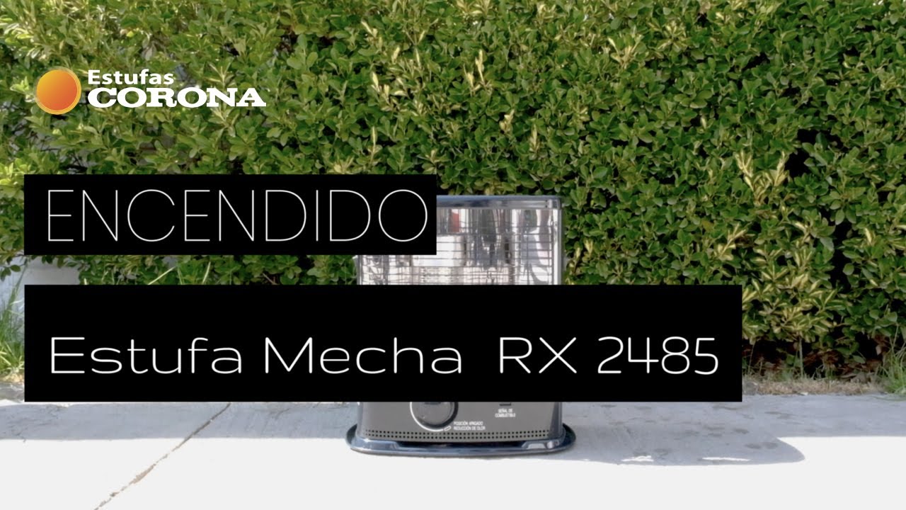 Estufas Corona | Encendido Estufa Mecha RX-2485