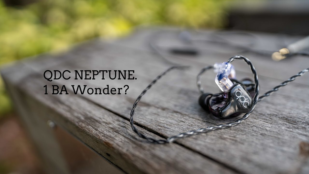 Is this a 1 Balanced Armature Wonder? QDC Neptune Review