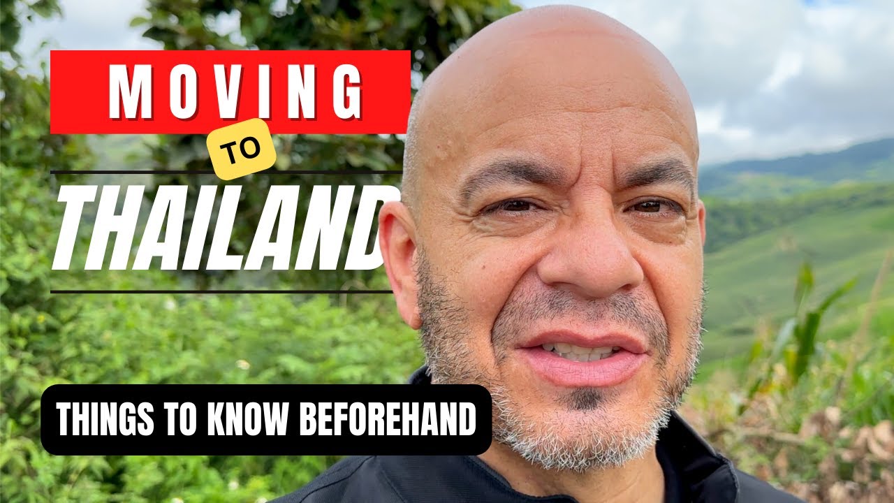 Essential Tips for Moving to Thailand: What I Wish I Knew Before Relocating