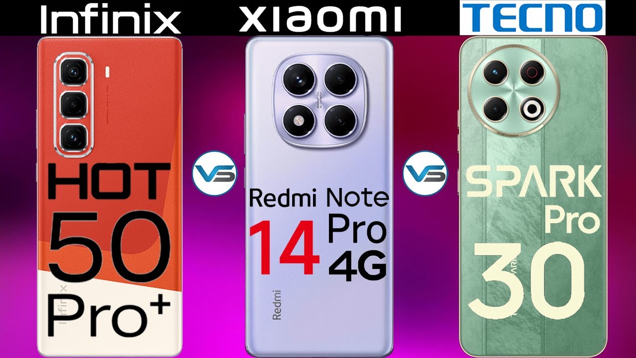 Redmi Note 14 Pro 4G VS Infinix Hot 50 Pro Plus VS Tecno Spark 30 Pro