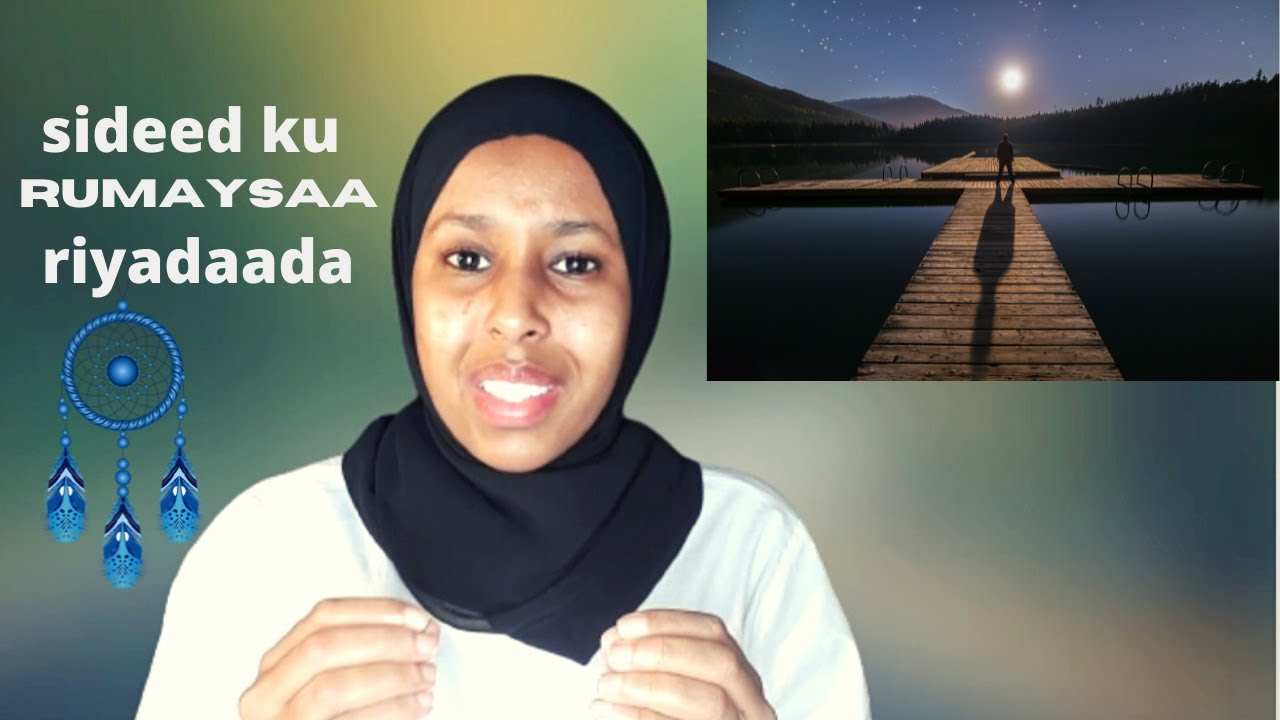 SIDEED KU RUMAYSAA RIYADAADA?