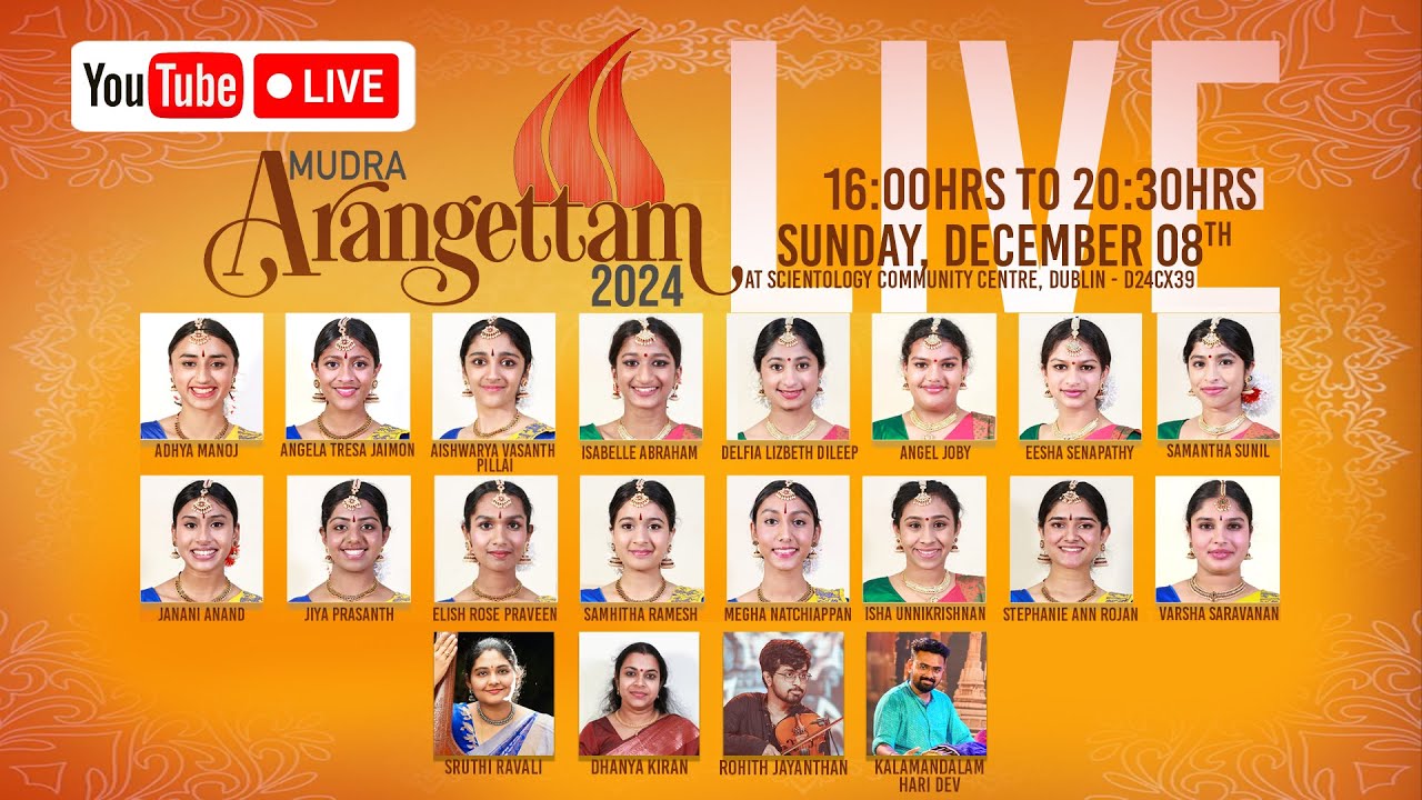MUDRA ARANGETTAM 2024 LIVE STREAMING | Sunday 08th DEC 2024 | 16:00Hrs @ Scientology Centre  Dublin
