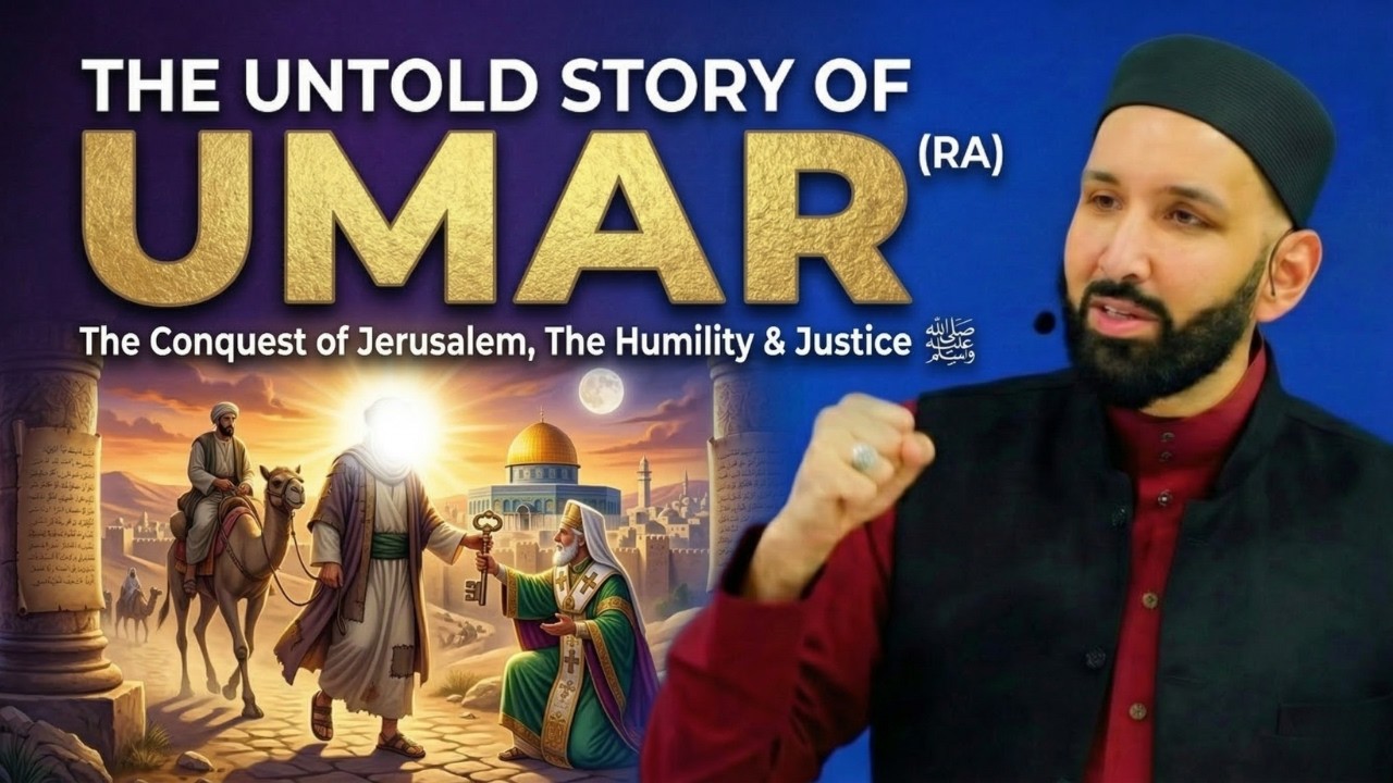 The Full Story of Umar Ibn Al-Khattab (RA): The Opening of Jerusalem & Justice | Dr. Omar Suleiman