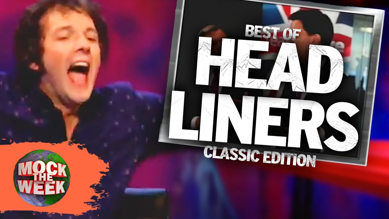 Best Classic Headliners Compilation | Mock The Week
