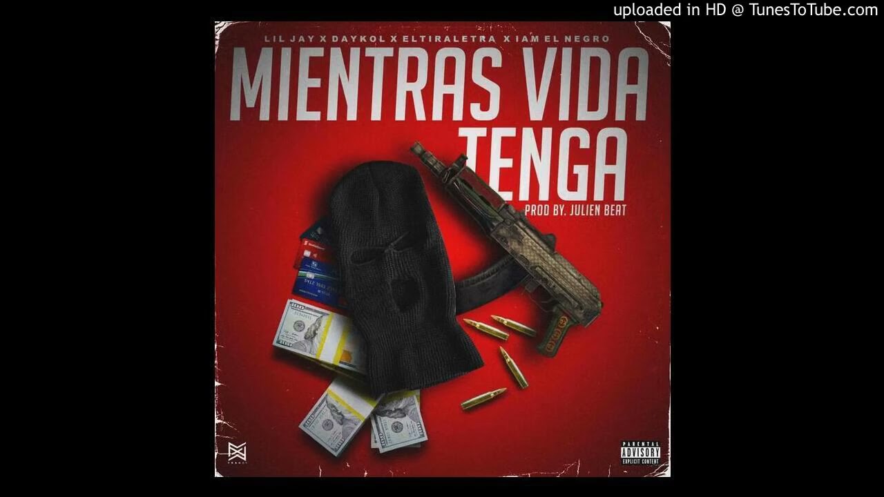 MIENTRAS VIDA TENGA   LIIL JAY ❌ DAYKOL ❌ I AM EL NEGRO ❌ PEIKER, EL TIRA LETRA AUDIO O