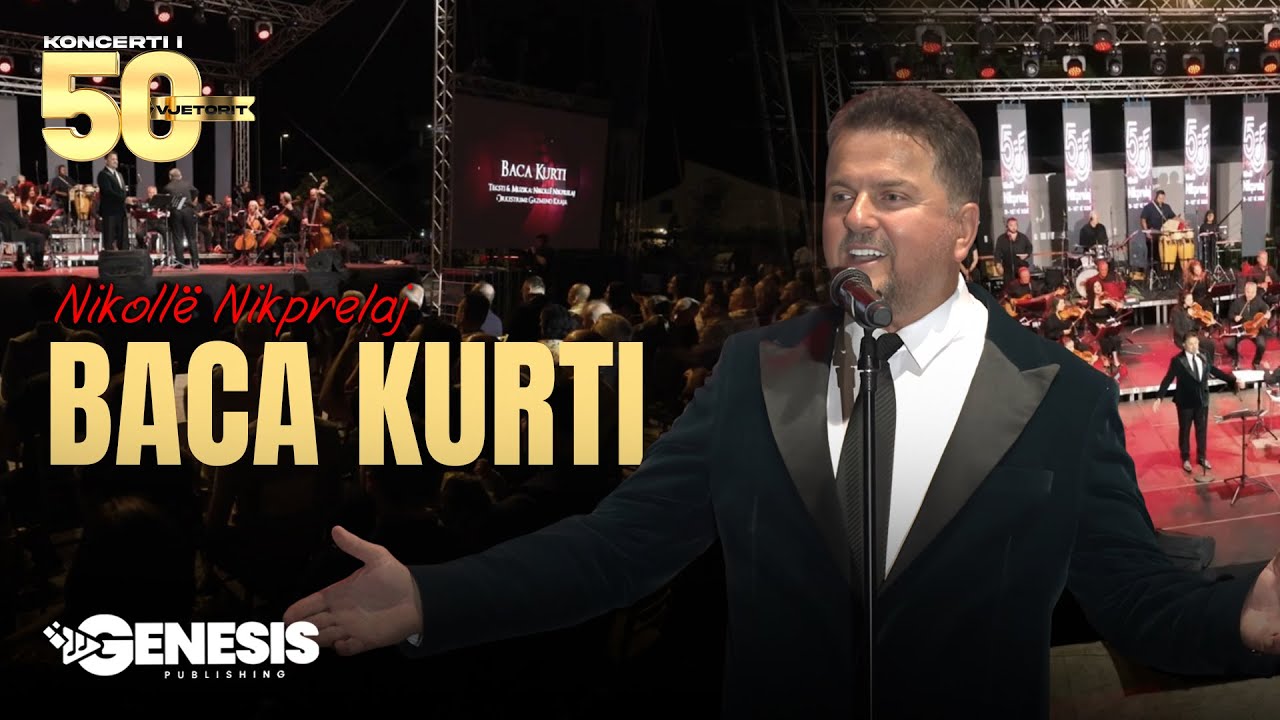 Nikollë Nikprelaj - Baca Kurti | Koncerti i 50 - vjetorit