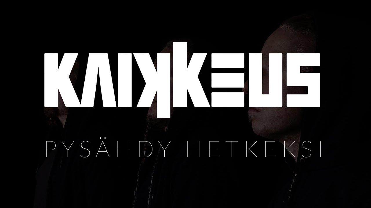 Kaikkeus - Pysähdy hetkeksi (Virallinen musiikkivideo)