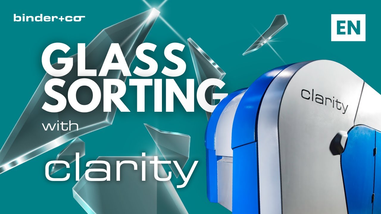[EN] CLARITY Glass Sorting by Binder+Co: Precision Sorting for Pure Secondary Raw Materials