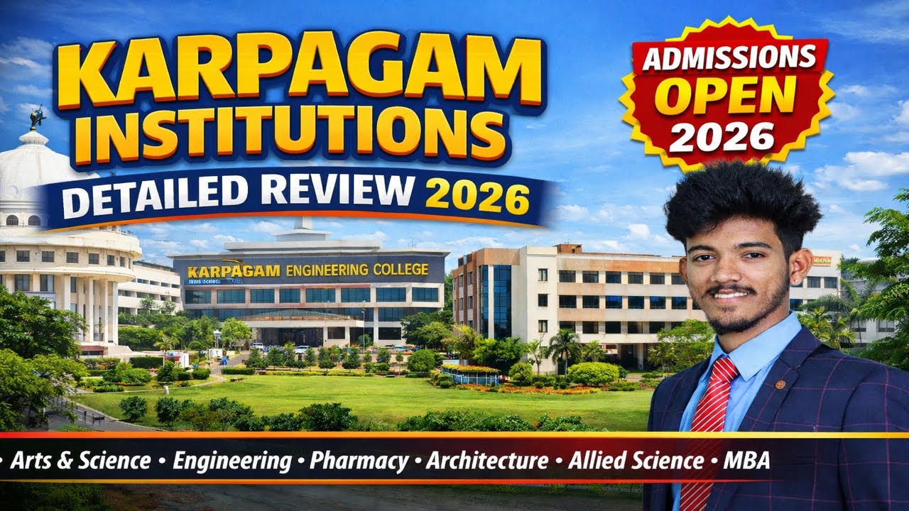 KARPAGAM COLLEGE COIMBATORE | Admissions Open 2026 | Detailed Review