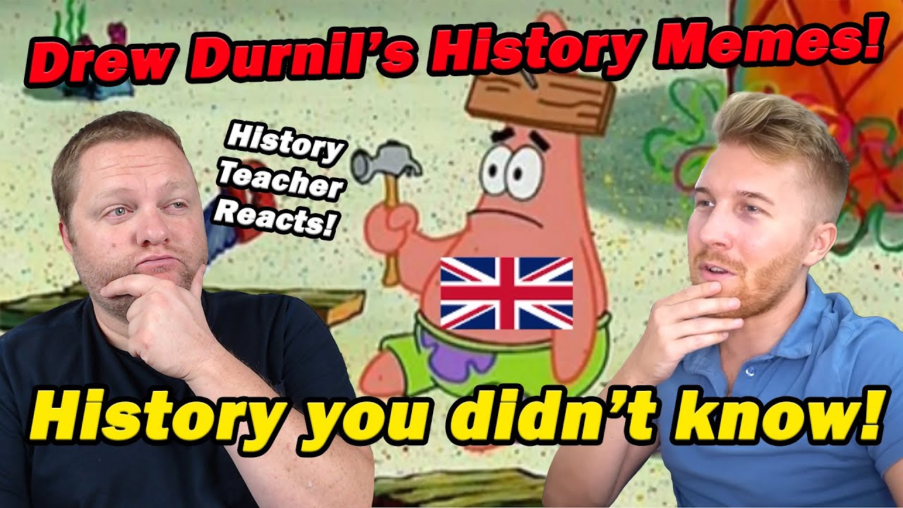 World History You Probably Didn't Know...[MEMES] | Drew Durnil | History Teacher Reacts