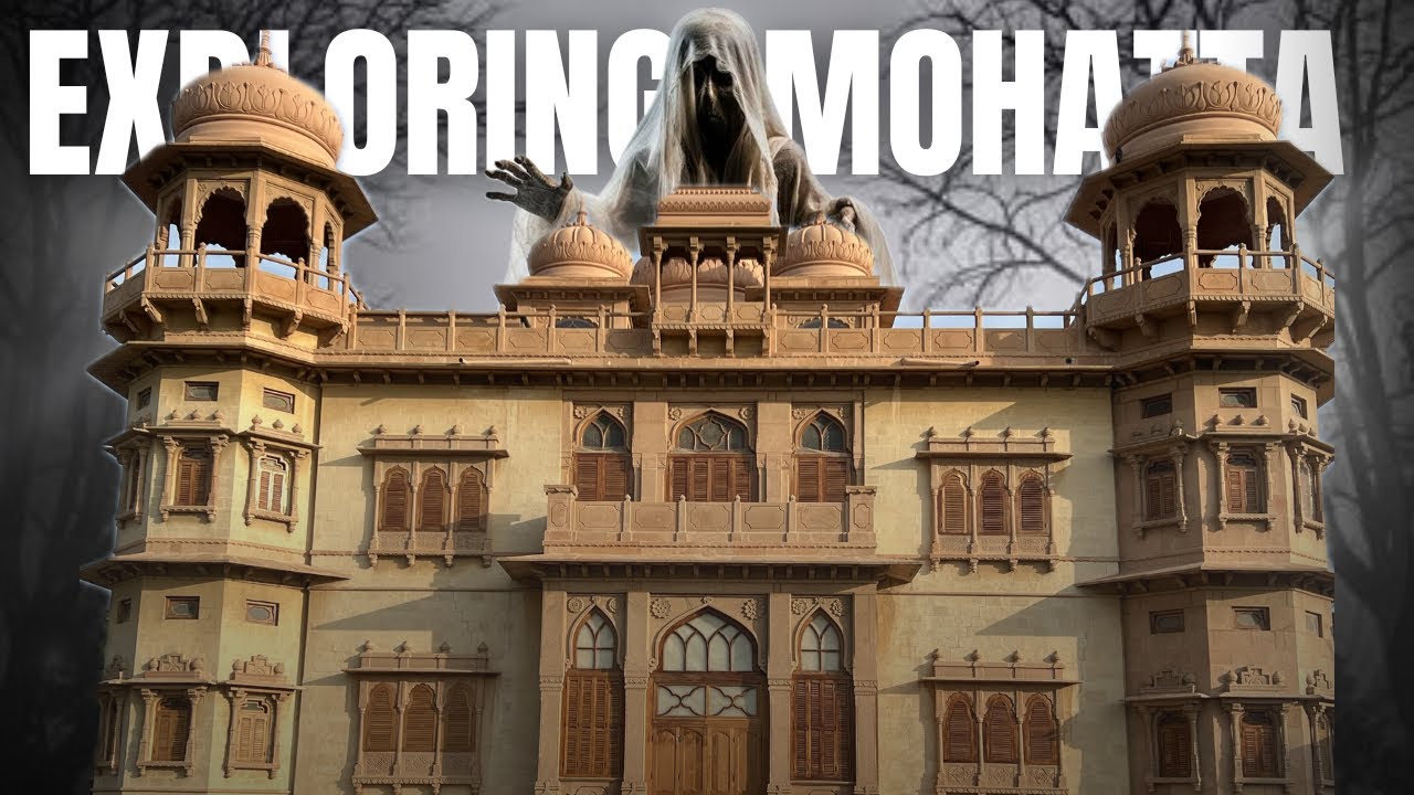 EXPLORING MOHATTA PALACE HAUNTED PLACE IN KARACHI