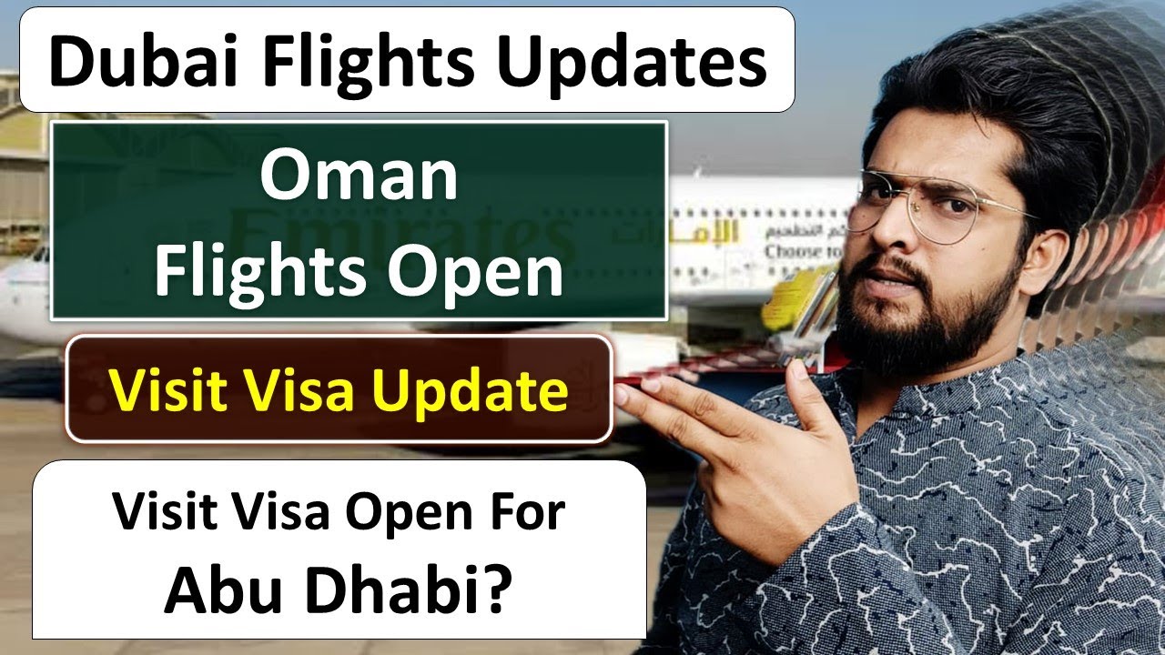 India To Dubai and Oman Flight Update Today - Visit Visa Updates | Dubai News