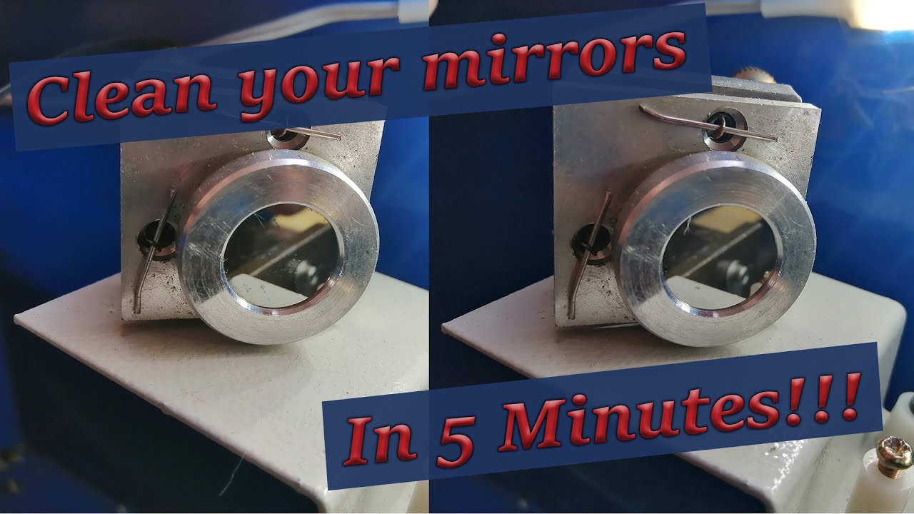 Clean your k40 mirrors in 5 minutes