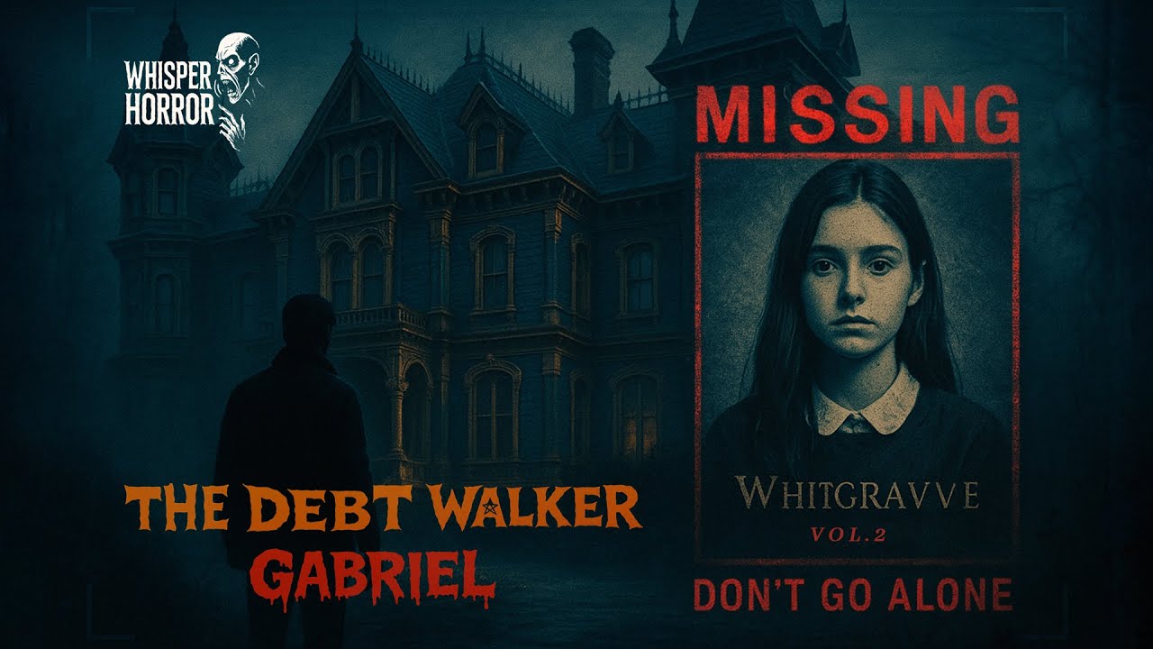Missing Student Horror Stories | Don't Go Alone in Whitgrave: Gabriel The Debt Walker P.2