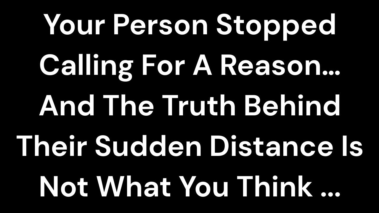 Your Person Stopped Calling For A Reason… And The Truth Behind Their Sudden Distance Is Not ...