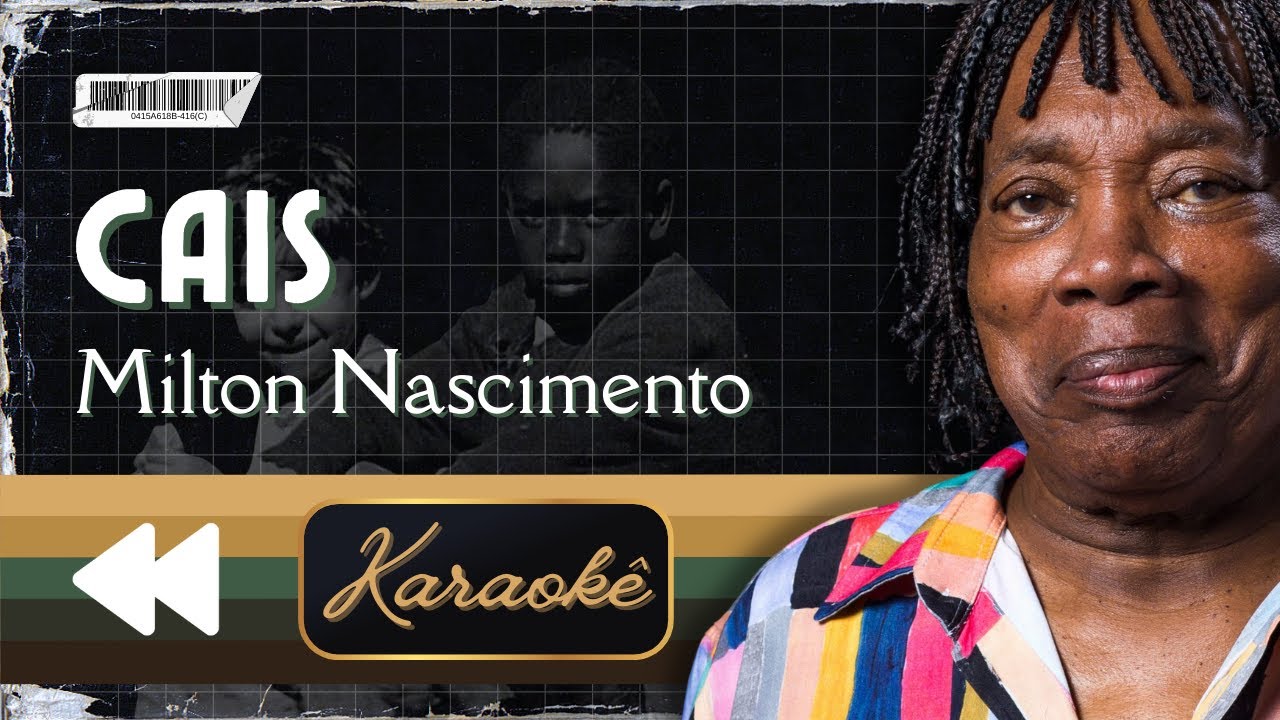 Milton Nascimento - Cais (Karaokê)