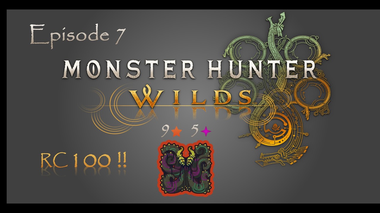 Monster Hunter Wilds Let's Play FR #7 : Passage au RC 100 !!!