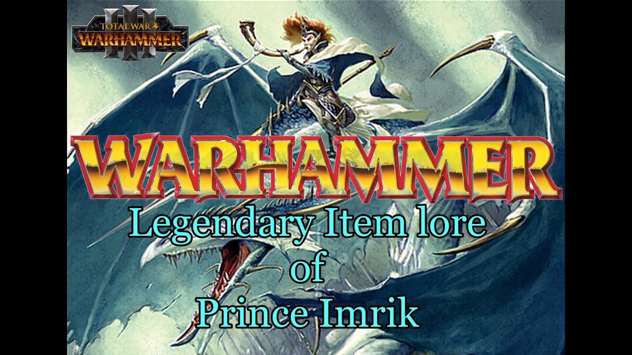 Master of Dragons - Lore of Prince Imrik's Legendary Items - Total War Warhammer 3