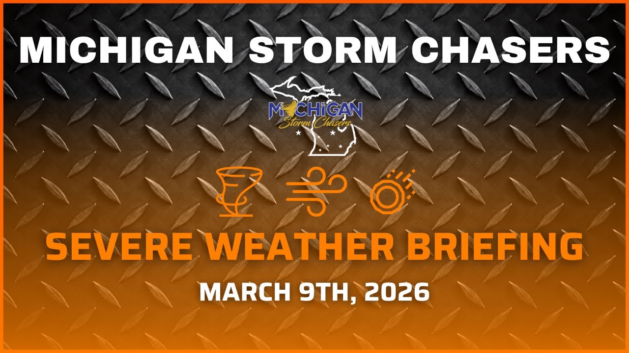Michigan Severe Weather Briefing - March 9th, 2026