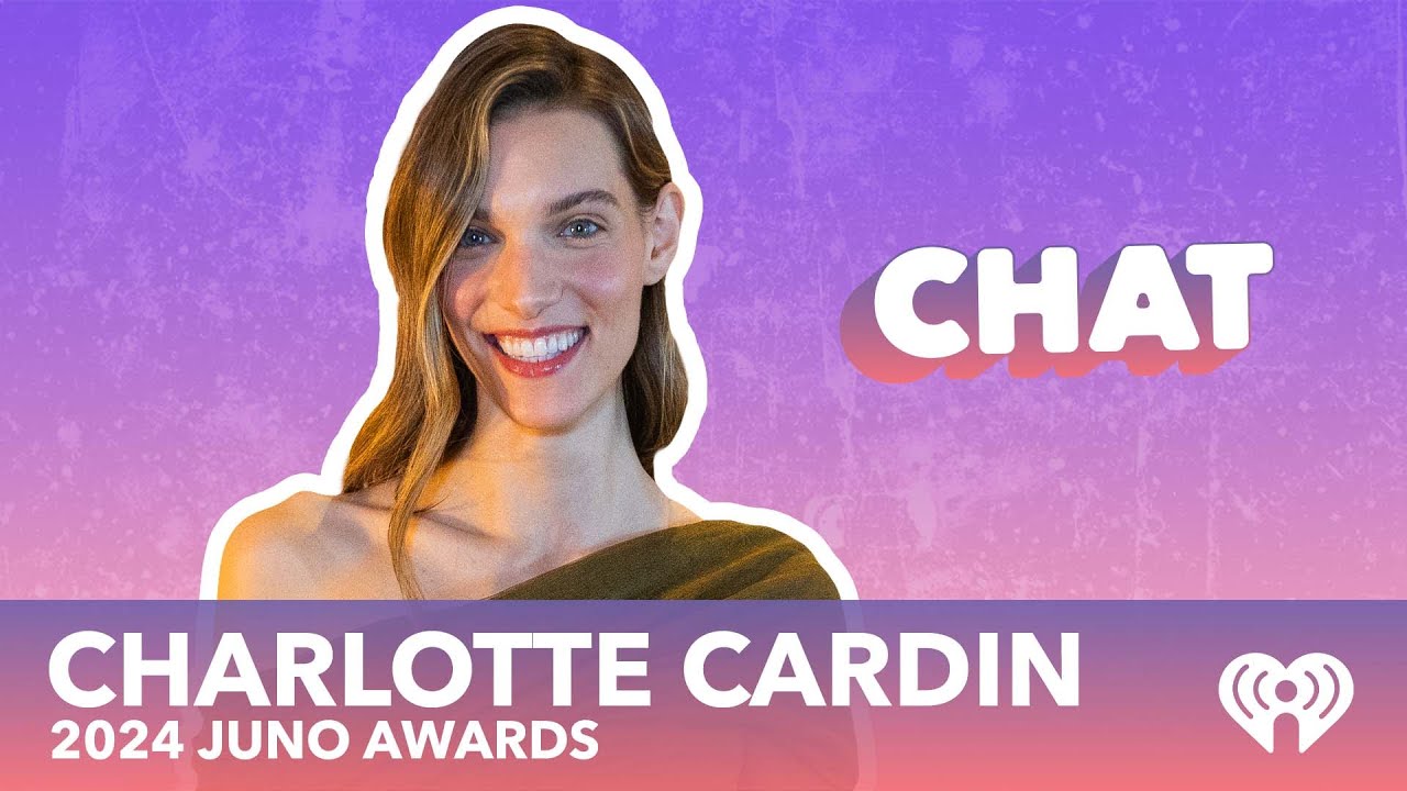 Charlotte Cardin on teaching Myles to STRUT, her music feature on #loveisblind & more at the #JUNOs