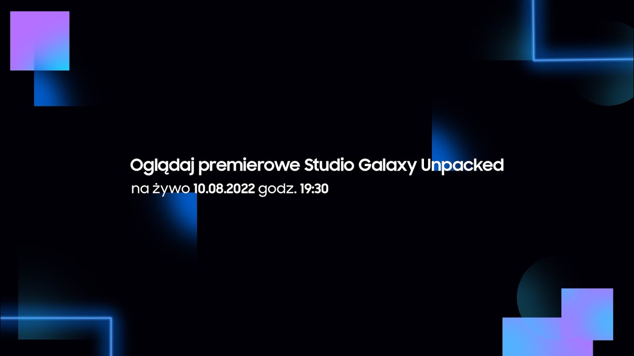 Studio Galaxy Unpacked 2022 - LIVESTREAM