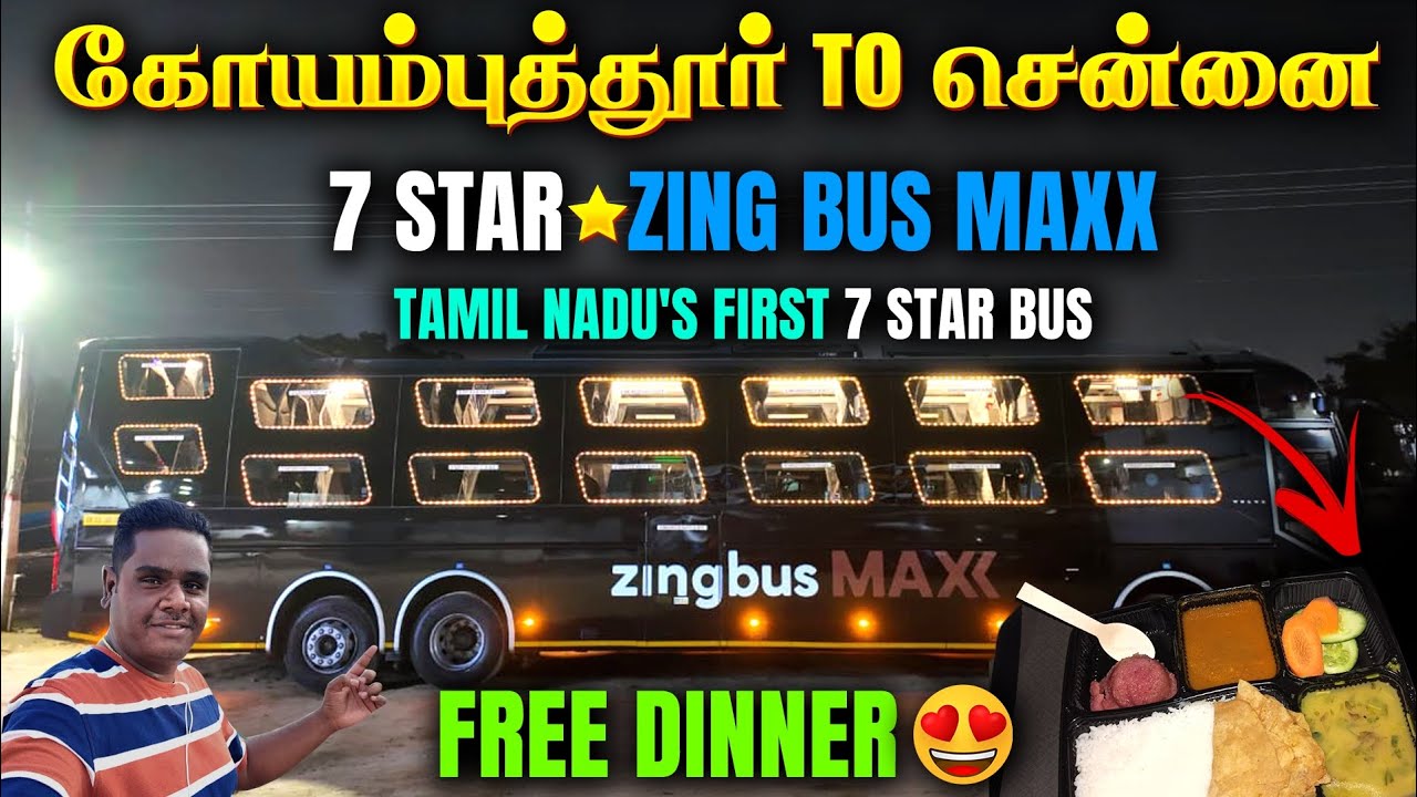 7 STAR ⭐ BUS || COIMBATORE - CHENNAI || ZING BUS MAXX || FREE DINNER 😍 || NON STOP || VOLVO 9600 SLX