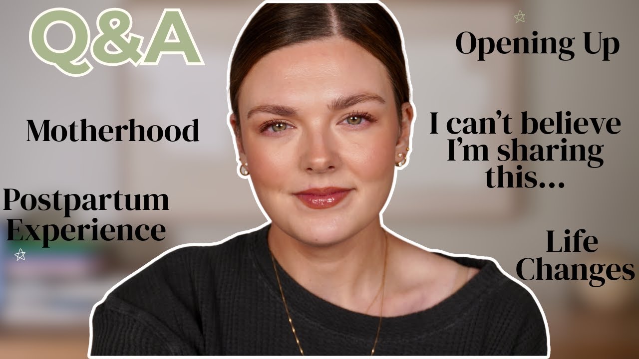A Very Vulnerable Q&A and GRWM on Motherhood, Postpartum Experience and Opening Up