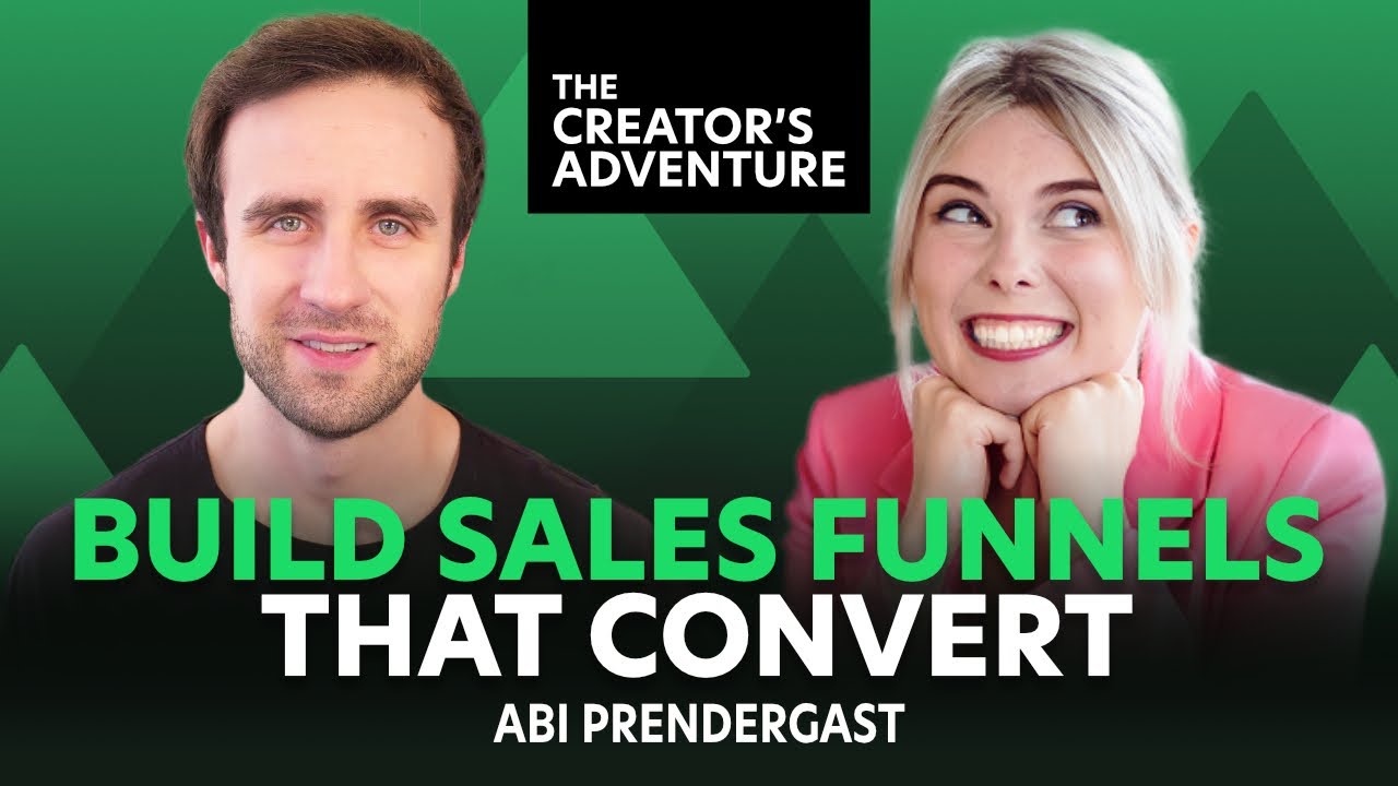 Building High-Converting Sales Funnels with Abi Prendergast - The Creator's Adventure #97