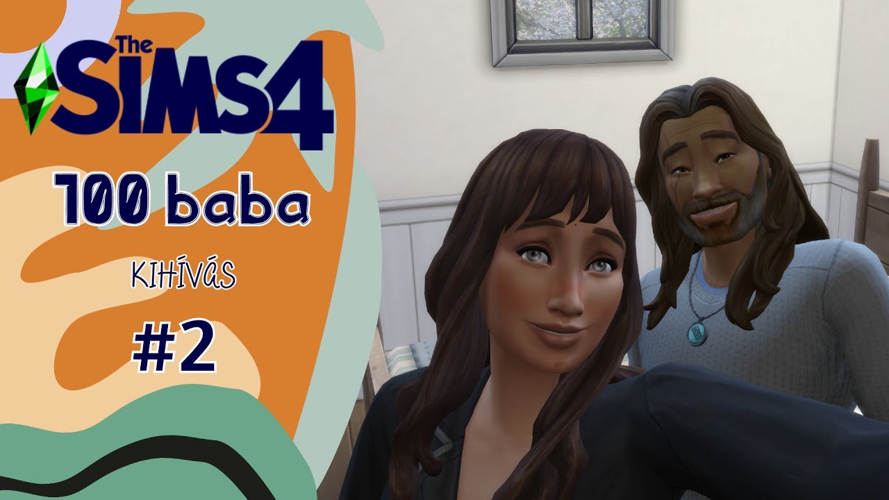 The Sims 4: 100baba kih&iacute;v&aacute;s | 2. &eacute;vad | 2. r&eacute;sz