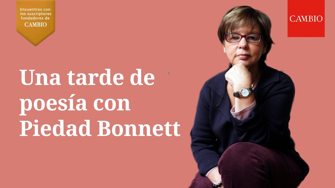 Una tarde de poesía con Piedad Bonett | CAMBIO