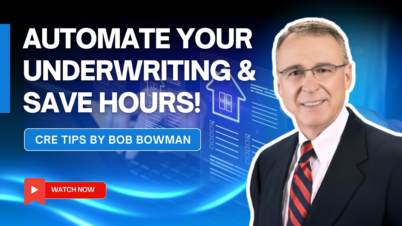 🚀 Automate Your Underwriting & Save Hours! | CRE Tips by Bob Bowman