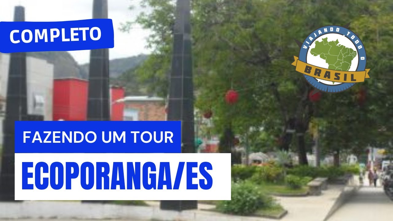 Ecoporanga/ES - Especial - Viajando Todo o Brasil