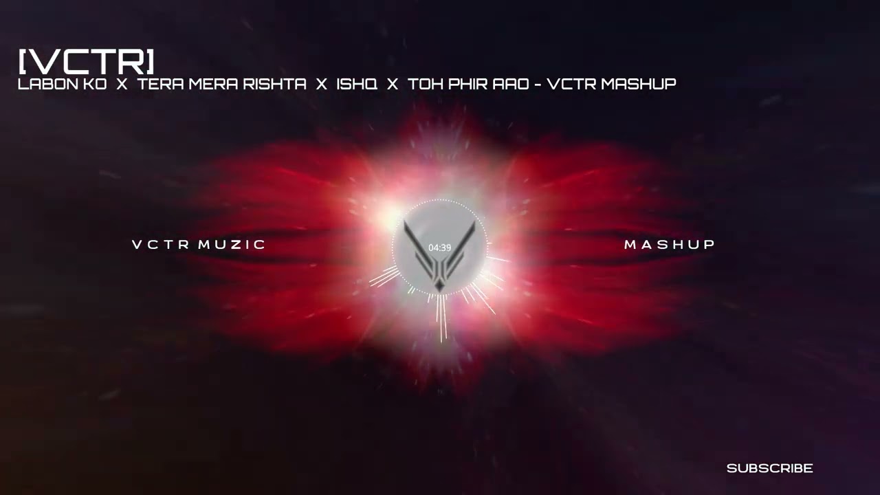 Labon Ko x Tera Mera Rishta x Ishq x Toh Phir Aao - VCTR Muzic - Mashup