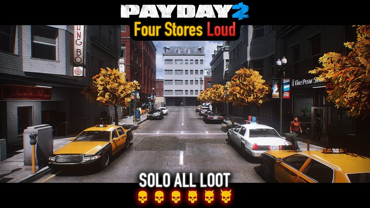 PAYDAY 2 - Four Stores DSOD (Loud) Solo All Loot
