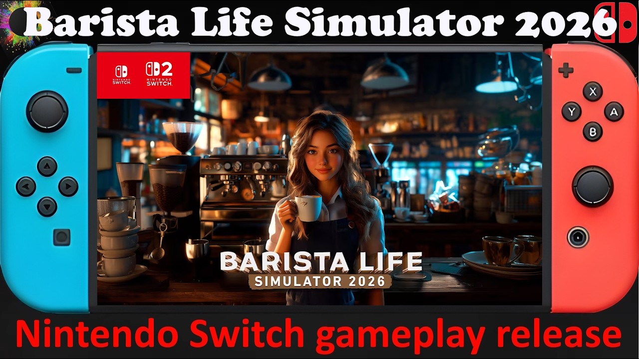Barista Life Simulator 2026 - Nintendo Switch / Switch 2 Compatible gameplay release