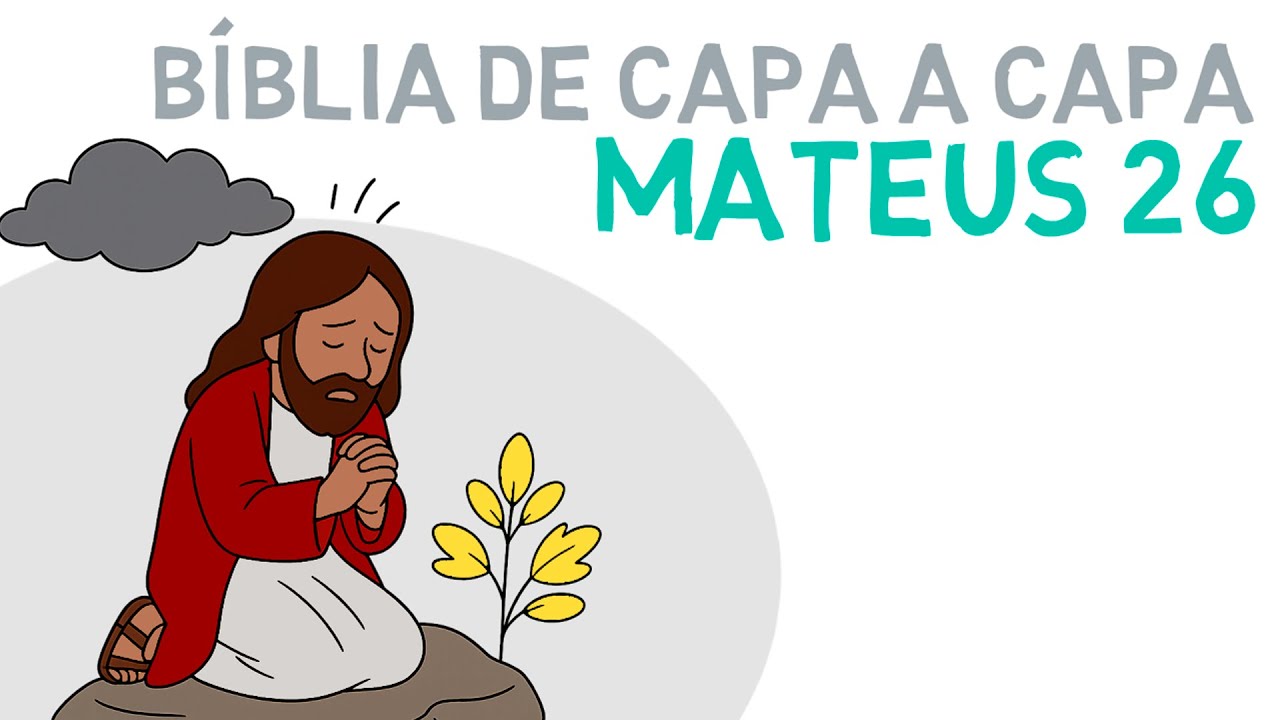 Mateus 26 explicado: A última páscoa | A primeira Santa Ceia | Pedro nega Jesus #estudobiblico