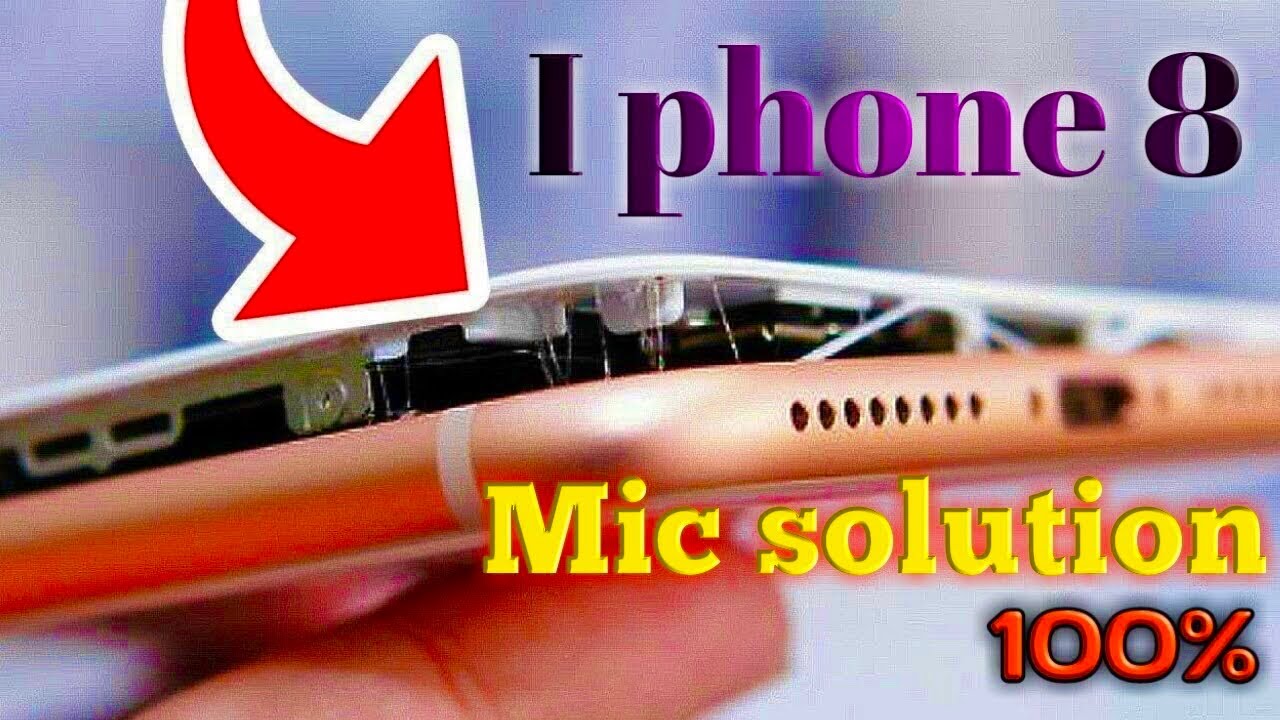 iPhone 8 mic solution 100%