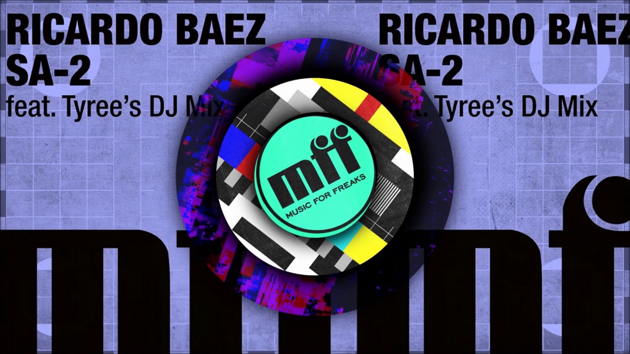 Tyree Cooper's DJ Mix - Ricardo Baez SA-2  - New from Music For Freaks