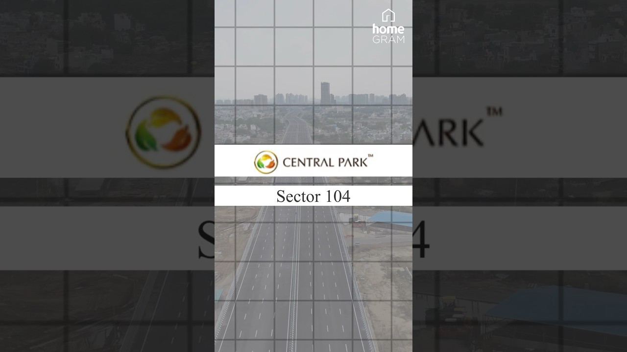 Central Park 104 | All information abou Central Park Dwarka Expressway #quickupdates