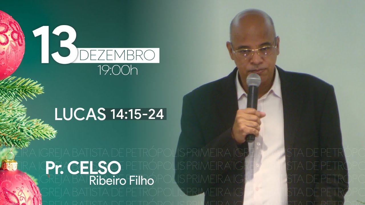LUCAS 14:15-24 - Pr. Celso