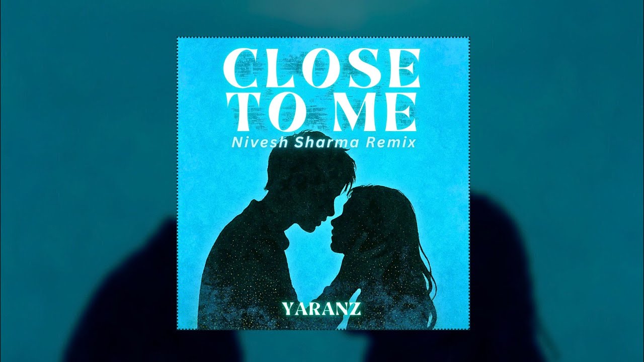 Close To Me (Nivesh Sharma Remix) - Yaranz, Tanmayee Deka, Snowfalls Ft. Borshagni Deka 