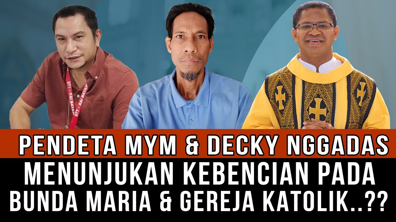 PENDETA MYM & DECKY NGGADAS MENUNJUKAN KEBENCIAN PADA BUNDA MARIA & GEREJA KATOLIK??