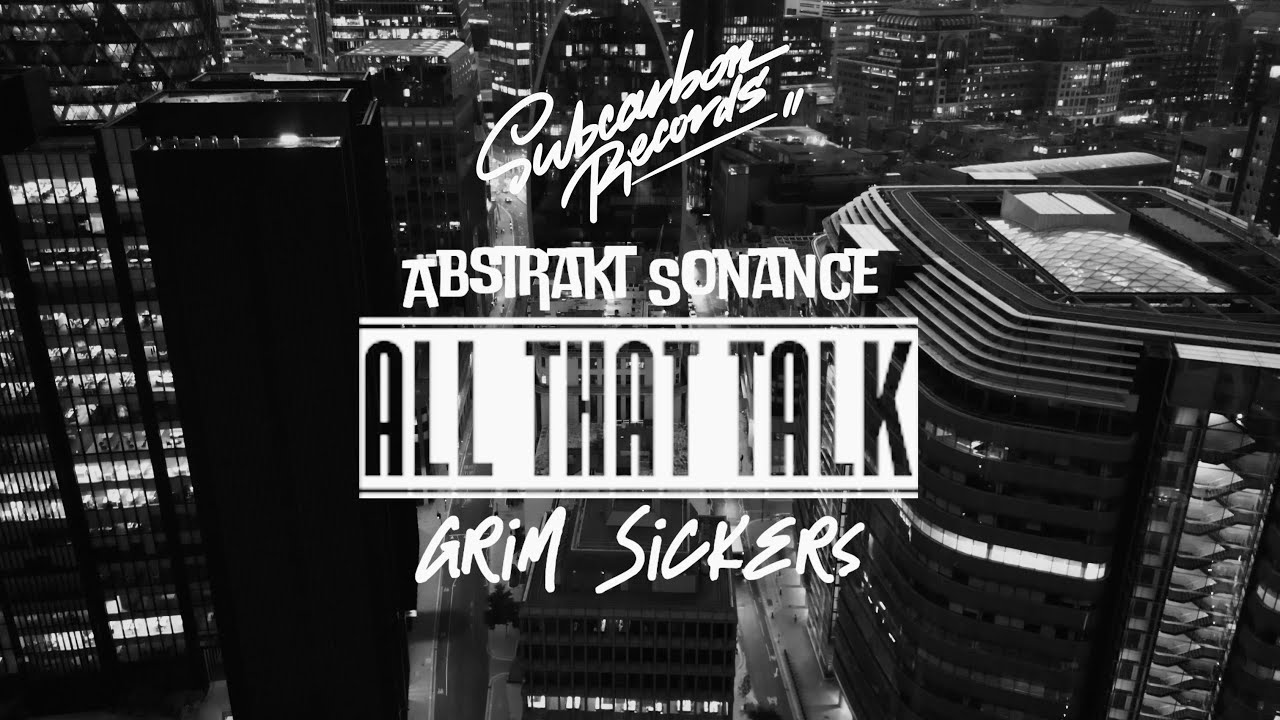 Abstrakt Sonance - All That Talk (ft. Grim Sickers)