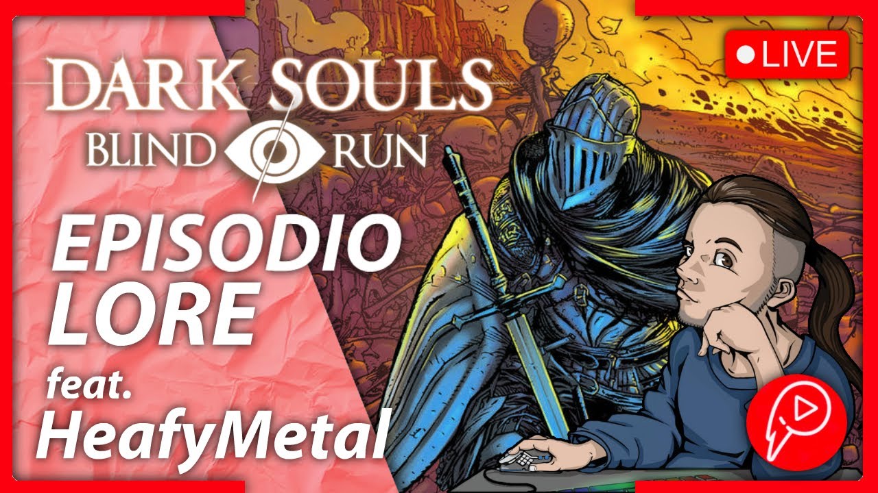 La mia PRIMA volta su Dark Souls - Episodio LORE