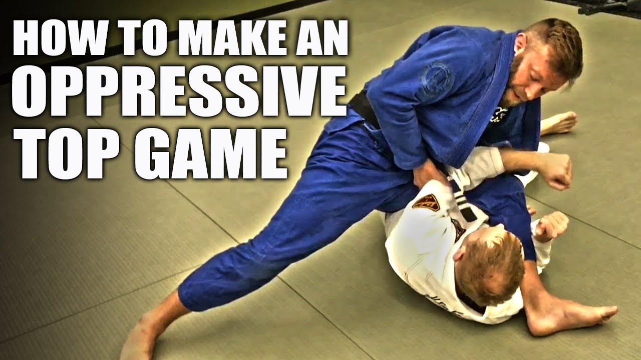 Make Your Top Game Oppressive | Jiu-Jitsu Positioning