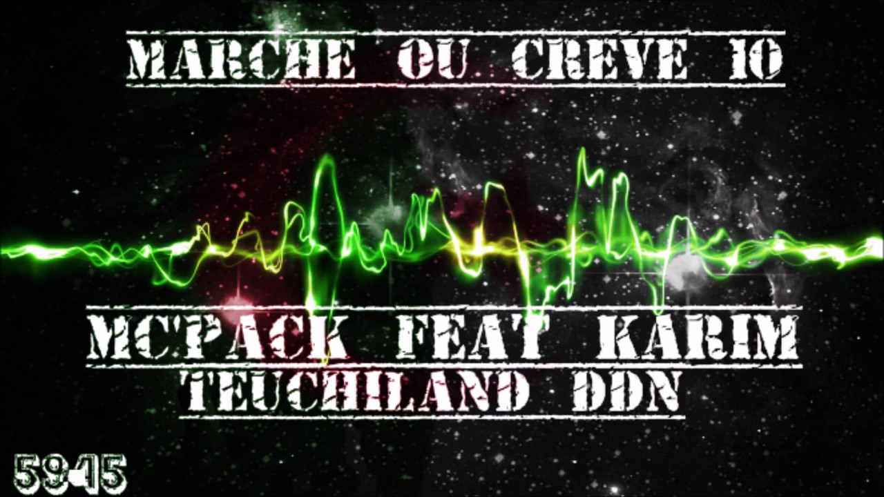 Teuchiland Feat Mc' Pack ( Marche ou Crève VOL 10 )
