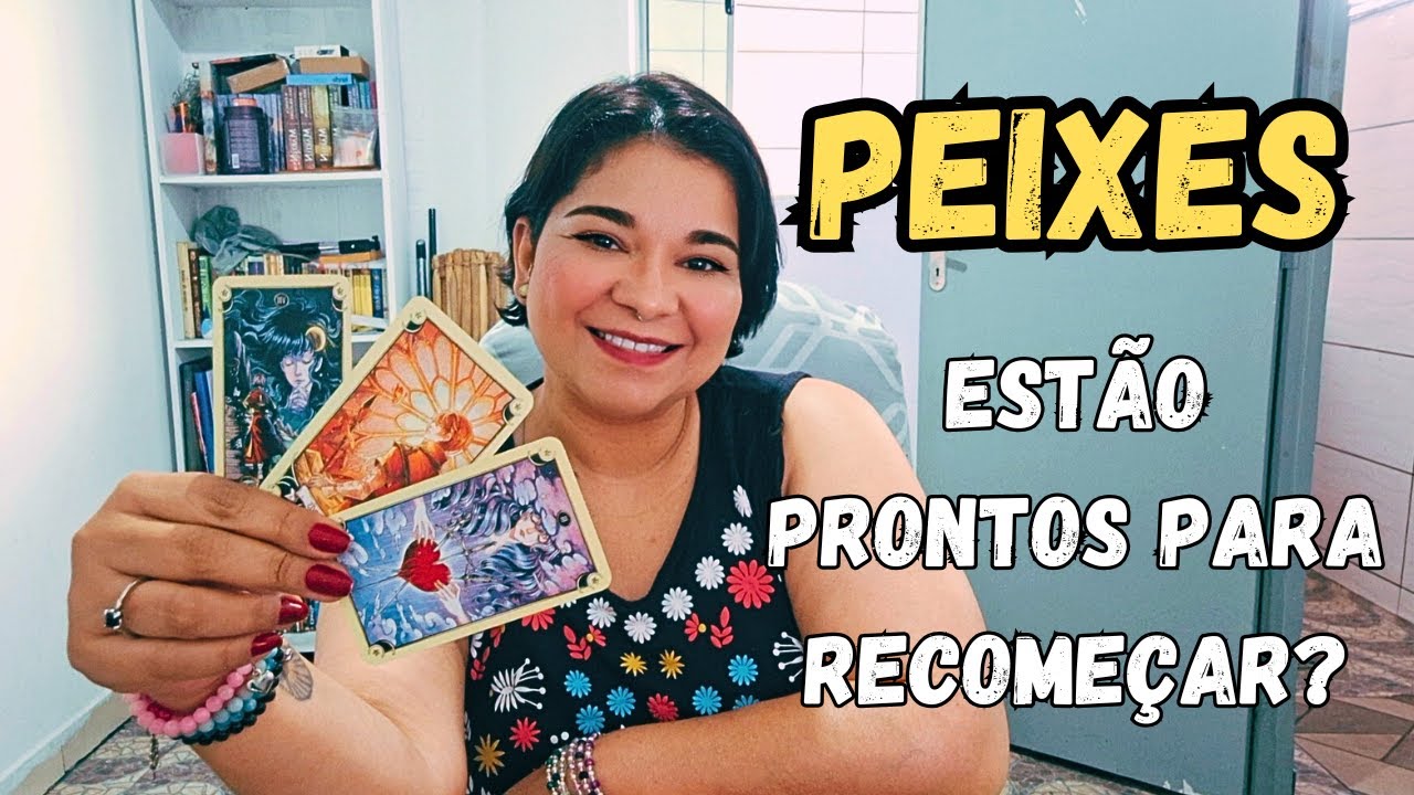 ♓ Peixes vocês estão prontos para um novo recomeço!☀️💖 🎴 Tarot Intuitivo & Baralho Cigano